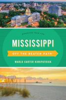 Mississippi Off the Beaten Path(R): Discover Your Fun, Ninth Edition 1493044087 Book Cover