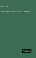 Grundzuge Der Christlichen Apologetik 1270797263 Book Cover