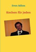 Kochen für jeden 3839142318 Book Cover