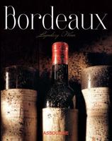 Bordeaux, Legendary Wines 1614282609 Book Cover