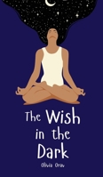The Wish in the Dark B0DQ1ZBDQZ Book Cover