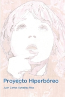 Proyecto Hiperbóreo: Altas Capacidades B09Y5WDJNT Book Cover