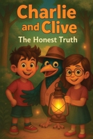 Charlie and Clive: The Honest Truth B0FPQR5BGQ Book Cover