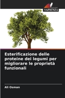Esterificazione delle proteine dei legumi per migliorare le proprietà funzionali 6209621279 Book Cover