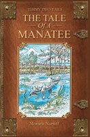 The Tale of A Manatee: The Timmy Two-Tails Book series B0972ZB4C1 Book Cover