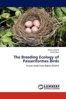 The Breeding Ecology of Passeriformes Birds 3847347446 Book Cover