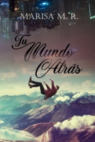 Tu mundo atrás 108845643X Book Cover