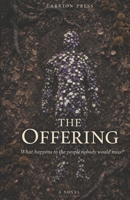 The Offering: What Happens to the People Nobody Would Miss (Carrion Press) B0GWWHSJ9S Book Cover