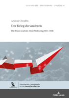 Der Krieg der anderen; Die Polen und der Erste Weltkrieg 1914-1918 3631831285 Book Cover