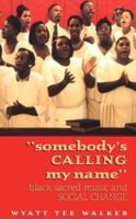 Somebody's Calling My Name 0817009809 Book Cover