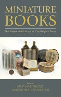 Miniature Books: The Format and Function of Tiny Religious Texts 1781798605 Book Cover