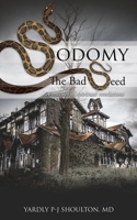 Sodomy: The Bad Seed 1545670528 Book Cover