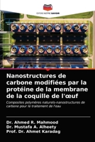 Nanostructures de carbone modifiées par la protéine de la membrane de la coquille de l'oeuf 6203379077 Book Cover