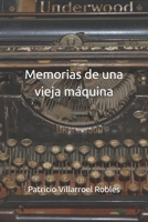 Memorias de una vieja máquina 9187499223 Book Cover