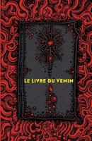 Le Livre du venin 0993421768 Book Cover