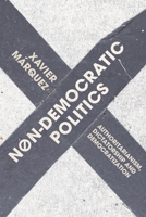 Non-Democratic Politics: Authoritarianism, Dictatorship and Democratization 1137486309 Book Cover