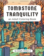 Tombstone Tranquility B0C12DH1CQ Book Cover