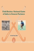 Field Hockey- National Game of India in General Parlance 035969487X Book Cover