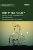 Women and Nature?: Beyond Dualism in Gender, Body, and Environment 0367152401 Book Cover