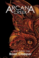 Arcana Creek 1711674680 Book Cover