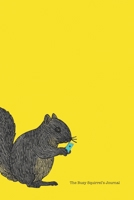 The Busy Squirrel's Journal 1709797843 Book Cover
