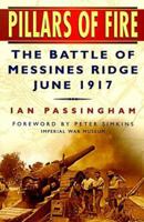Pillars of Fire: The Battle of Messines Ridge June 1917 0750917040 Book Cover