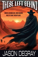 Those Left Behind B0F8SXCCVP Book Cover