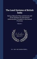 The Land-Systems of British India, Volume 1 1340345498 Book Cover