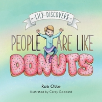 Lily Discovers People are Like Donuts 1735820504 Book Cover