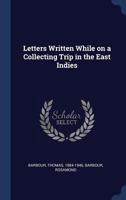 Letters written while on a collecting trip in the East Indies 1145374247 Book Cover