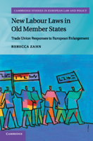 New Labour Laws in Old Member States: Trade Union Responses to European Enlargement 1108735266 Book Cover