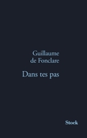 Dans tes pas 2234074029 Book Cover