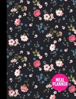 Meal Planner: Nifty Track And Plan Your Meals Weekly - 52 Week Food Planner | Diary | Log | Journal | Calendar - Meal Prep And Planning Grocery List | ... Inch | 110 Pages - Design Element BT 098825 1710764155 Book Cover