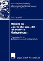 Messung Der Dienstleistungsqualitat in Komplexen Marktstrukturen: Perspektiven Fur Ein Qualitatsmanagement Von Hochschulen 3824481243 Book Cover