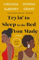 Tryin' to Sleep in the Bed You Made 0312963130 Book Cover