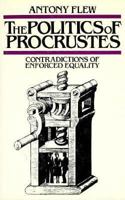 The Politics of Procrustes: Contradictions of Enforced Equality 0879751509 Book Cover