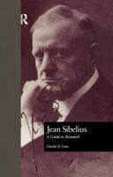 Jean Sibelius: A Guide to Research 1138973742 Book Cover