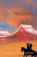 Love on a Farm: Go Stud! 1438926855 Book Cover