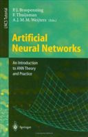 Artificial Neural Networks: An Introduction to ANN Theory and Practice 3540594884 Book Cover