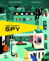 How to Be a Spy 3967047377 Book Cover