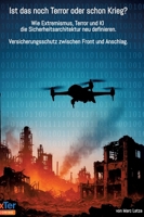 Ist das noch Terror oder schon Krieg?: Versicherungsschutz zwischen Front und Anschlag (German Edition) 3384683285 Book Cover