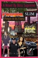 Pimpin Slim Is Pimping At It's Finest: The Game Is Sold And Not Told B08BDXM76R Book Cover