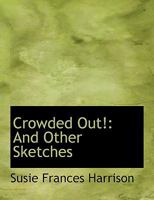 Crowded Out!: And Other Sketches 9356151113 Book Cover