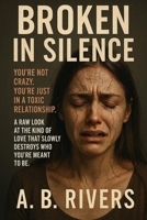 Broken In Silence B0FJ76Z3H4 Book Cover