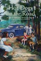 Hot Dogs On The Road: An American Indian girl's reflections on growing up brown in a black and white world 1977746845 Book Cover