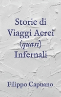 Storie di viaggi aerei (quasi) infernali (Italian Edition) 9925757649 Book Cover