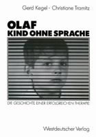 Olaf Kind Ohne Sprache: Die Geschichte Einer Erfolgreichen Therapie 353111865X Book Cover