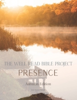 The Well Read Bible Project: Autumn Edition - Presence B0GXZB1S5W Book Cover