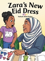 Zara's New Eid Dress 1480888885 Book Cover