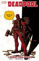 Deadpool, Volume 6: I Rule, You Suck 0785151362 Book Cover